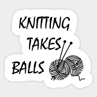 Knittng takes balls Sticker